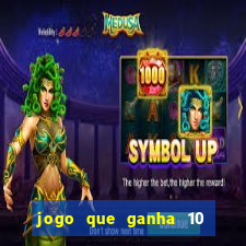 jogo que ganha 10 reais no cadastro